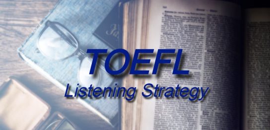 TOEFL Listening Strategy