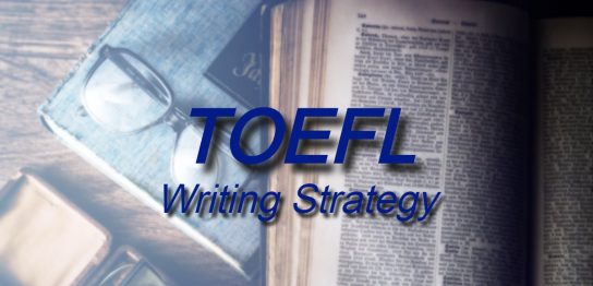 TOEFL Writing Strategy